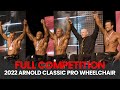 Full Competition - 2022 Arnold Classic Pro Wheelchair