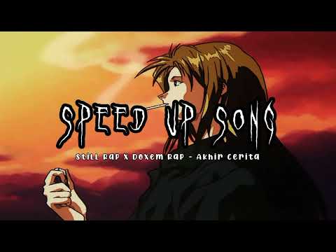 Still Rap X Doxem Rap - Akhir Cerita ( Speed Up)