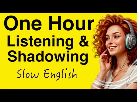 1 Hour of Slow English Shadowing | Practice Listening, Speaking, Fluency Every Day | English Podcast