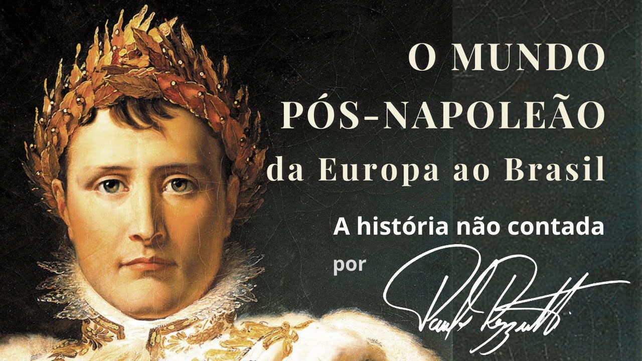 O mundo pós-Napoleão: da Europa ao Brasil