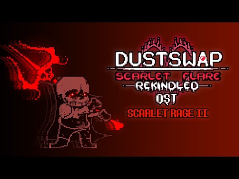 DUSTSWAP: Scarlet Flare Rekindled OST - SCARLET RAGE II