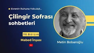 Çilingir Sofrası 110 / Mabed İnşası
