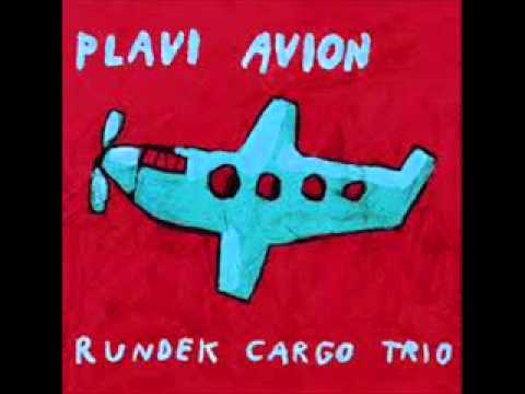 Darko Rundek i Cargo Trio- Plavi avion