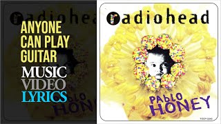 Radiohead - Anyone Can Play Guitar (Lyrics)