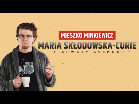 Mieszko Minkiewicz - Maria Skłodowska-Curie | Stand-Up