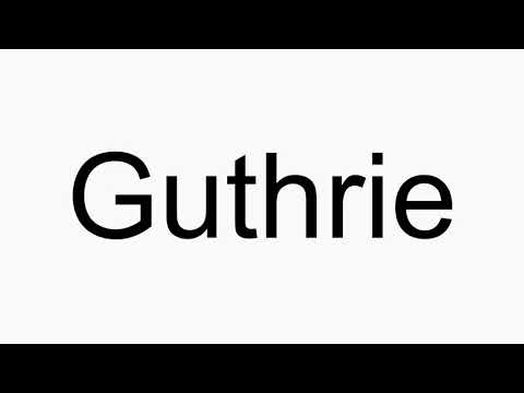 How to pronounce Guthrie