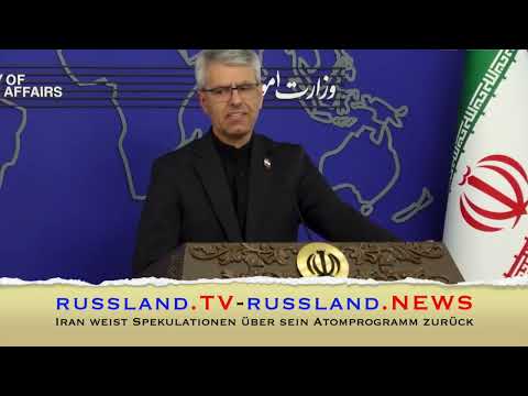 Iran weist Spekulationen über sein Atomprogramm zurück