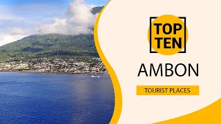 Download lagu Top 10 Best Tourist Places to Visit in Ambon | Indonesia - English mp3 Download lagu Top 10 Best Tourist Places to Visit in Ambon | Indonesia - English mp3