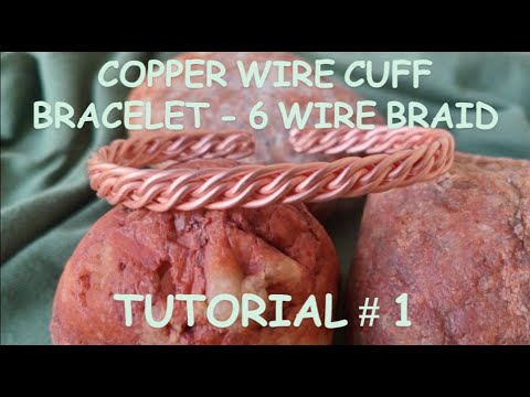 Copper Bracelet Tutorial #1 - 6 Wire Braided Cuff Bracelet