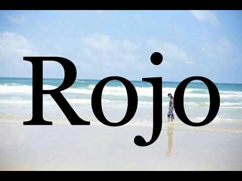 How To Pronounce Rojo🌈🌈🌈🌈🌈🌈Pronunciation Of Rojo