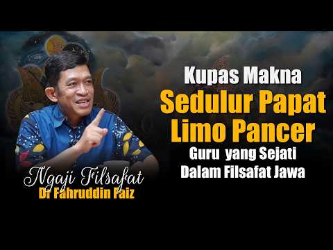 Bongkar Makna Sedulur Papat Limo Pancer | Ngaji Filsafat Dr Fahruddin Faiz