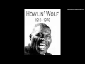 Howlin' Wolf - I'll Be Around