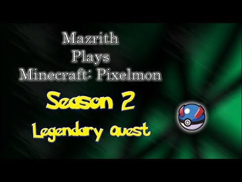 Mazrith Plays Minecraft: Pixelmon Season 2 Episode 7 Legendary Quest