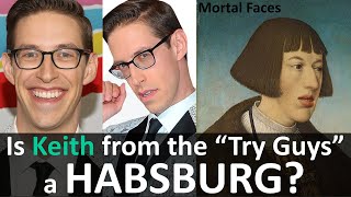 Is Keith from the Try Guys a HABSBURG?