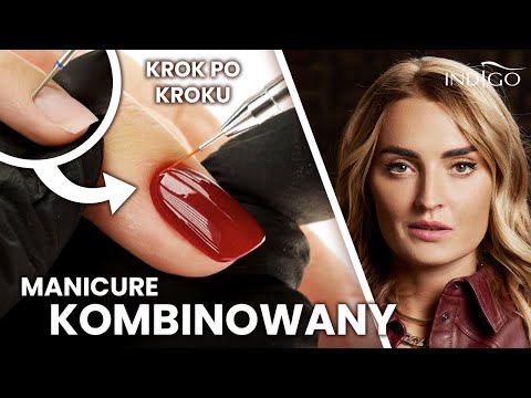 Perfekcyjny MANICURE KOMBINOWANY pod skórki - Jak wykonać? USUWANIE SKÓREK z paznokci | Indigo Nails