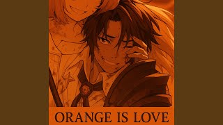 Cover art for ORANGE IS LOVE