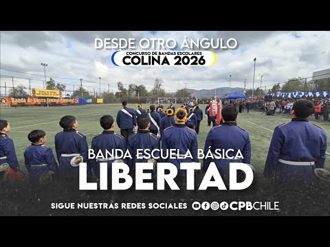 Desde otro ángulo: Banda Escuela Básica Libertad de San Esteban - Concurso Colina 2026