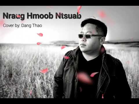 Nraug Hmoob Ntsuab - Cover by Dang Thao