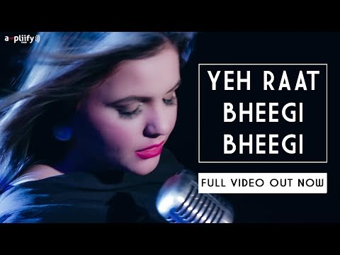 Yeh Raat Bheegi Bheegi | Full Song | Maria Meer | Ampliify Times