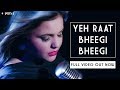Yeh Raat Bheegi Bheegi | Full Song | Maria Meer | Ampliify Times