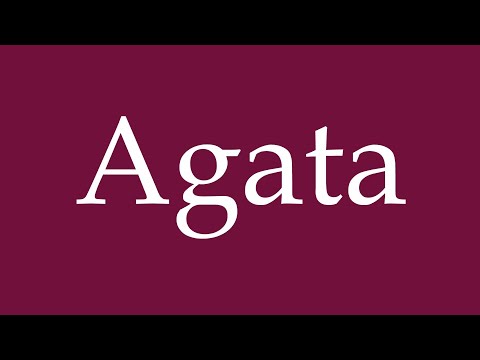 How to Pronounce ''Agata'' Correctly in German