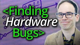 Finding Hardware Bugs - Computerphile