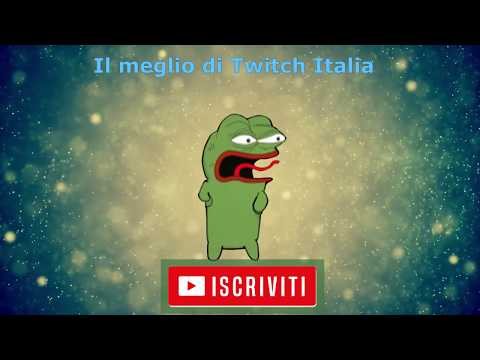 Il meglio di Twitch Italia #1