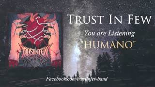 Trust in Few - Humano