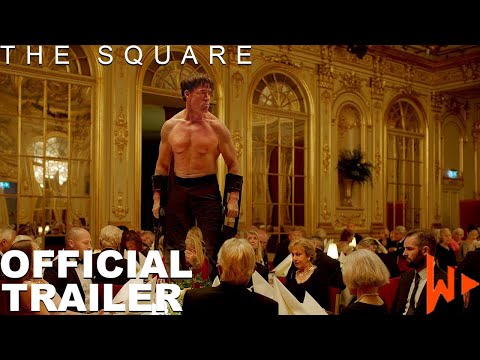 The Square (2017) | Official Movie Trailer