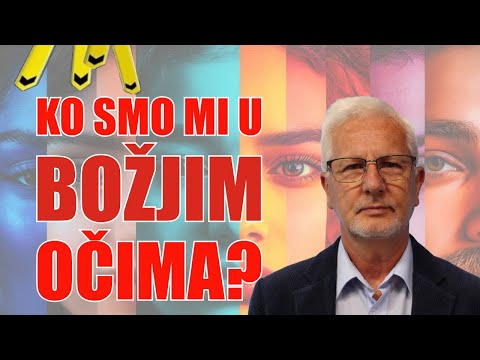Ko smo mi u Božjim očima? #33