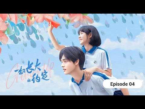 [ENG SUB] The Promise Of Growing Up Together | EP04