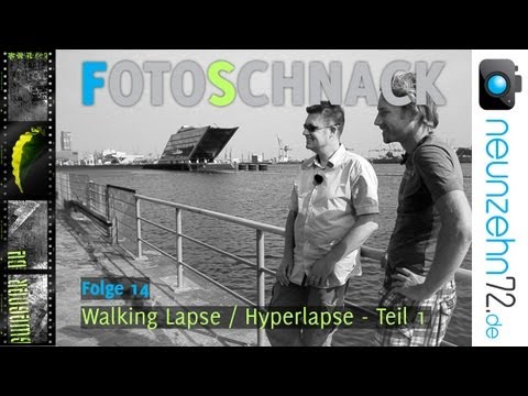 Fotoschnack Folge 14 - Hyperlapse, Walking Lapse - Teil1: Aufnahme