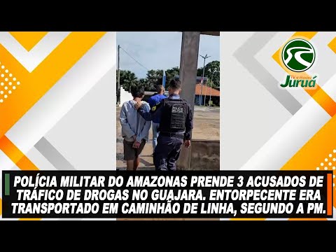 Polícia Militar do Amazonas prende 3 acusados de tráfico de drogas no Guajara.