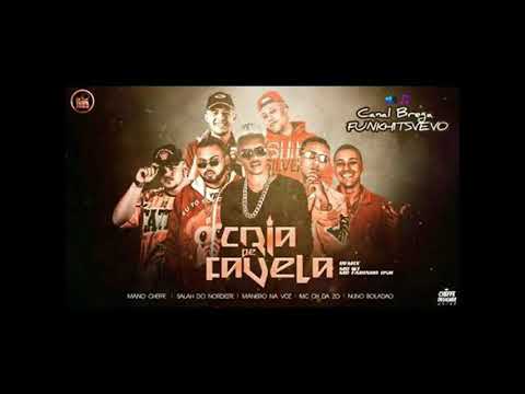 CH DA Z.O, Sala Do Nordeste, Mano Chefe e Mc Nuno Boladão - Cria De Favela