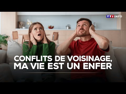 Conflits de voisinage : ma vie est un enfer｜TF1 INFO
