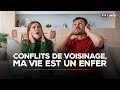 Conflits De Voisinage Ma Vie Est Un Enfer TF1 INFO