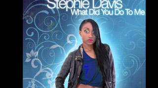 Stephie Davis - What Did You Do To Me [Infinite Recordz]