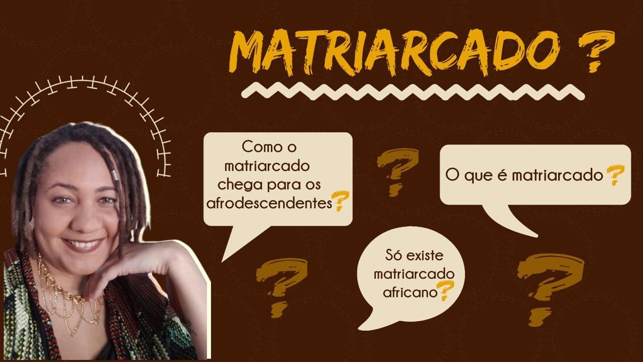 MATRIARCADO: VALORES CULTURAIS E CARACTERÍSTICAS