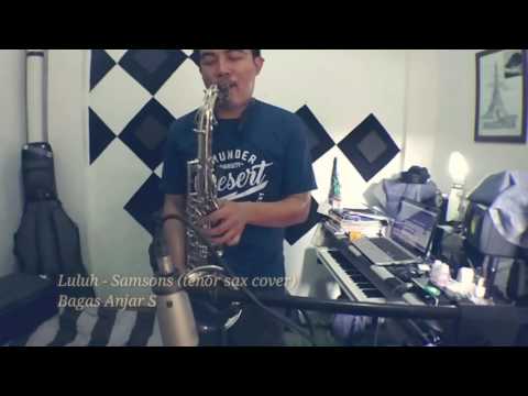 Luluh (Samsons) - Tenor Saxophone Cover by Bagas Anjar