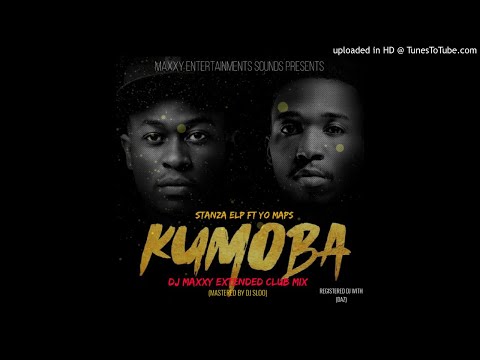 STANZA ELP FT YO MAPS - KUMOBA (DJ MAXXY EXTENDED CLUB MIX