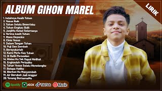 Download lagu INDAHNYA KASIH TUHAN - GIHON MAREL FULL ALBUM (LIRIK) | YESUS BAIK || LAGU ROHANI TERBARU 2024 mp3