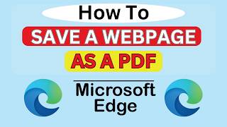 How to Save a Webpage as a PDF using the Edge Web Browser | PC Tutorial