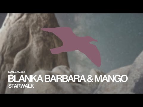 BLANKA BARBARA & MANGO Starwalk