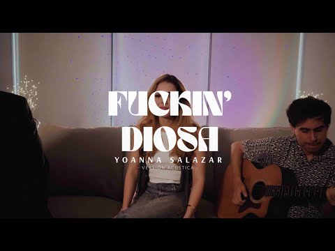 Yoanna Salazar - F Diosa (Versión Acústica)