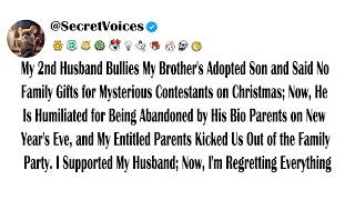 My 2nd Husband Bullies My Brother's Adopted Son and Said No Family Gifts for Mysterious Contestan...