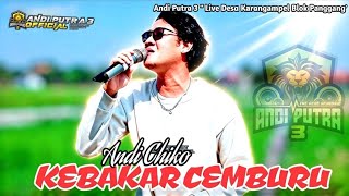 Download lagu KEBAKAR CEMBURU - ANDI CHIKO || ANDI PUTRA 3 - SHOW DESA KARANGAMPEL BLOK PANGGANG  mp3