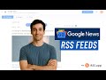 How To Turn Google News Into An RSS Feed Step By Step Guide