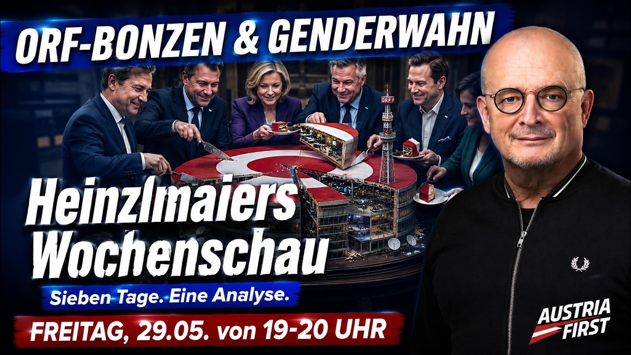 ORF-Bonzen, Gender-Wahn und Asyl-Chaos - Heinzlmaiers Wochenschau
