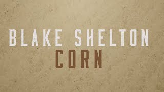 Blake Shelton Corn