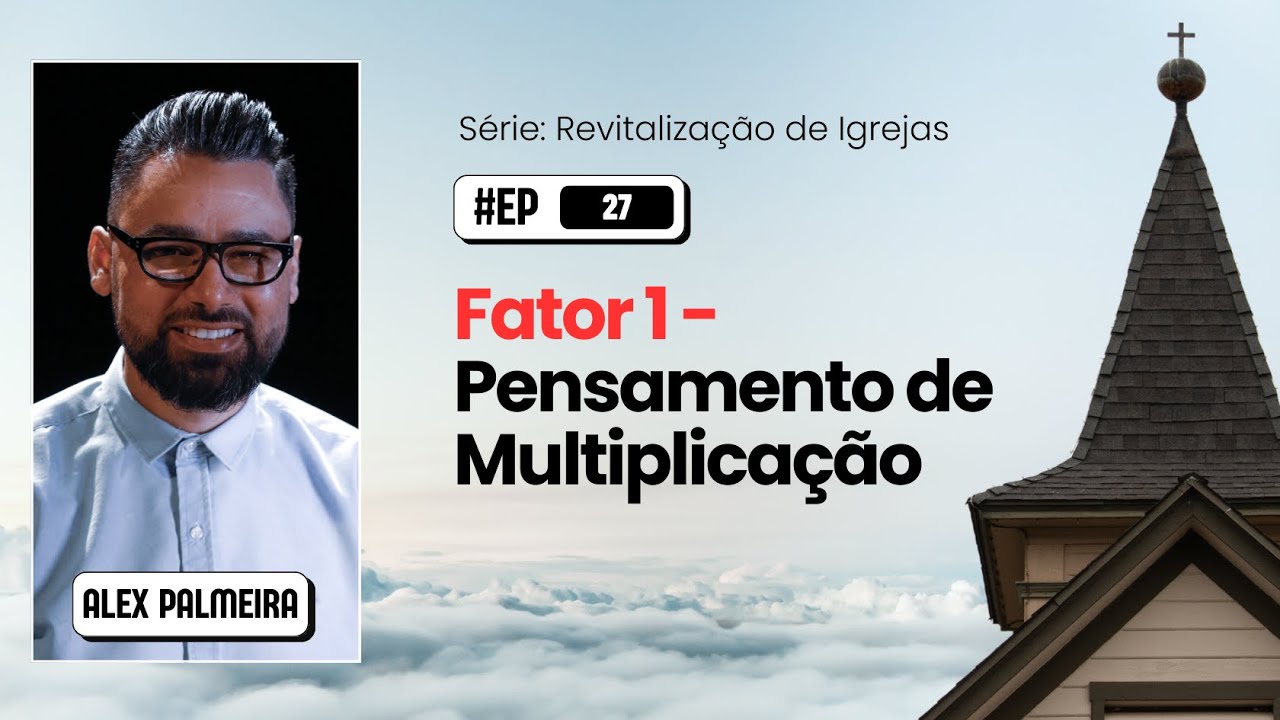 27 - Fator 1: Pensamento de multiplicação